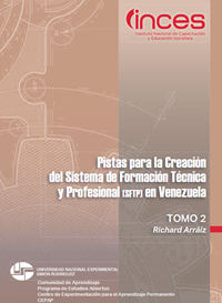 Pistas para la Creación del Sistema de Formación Técnica y Profesional en Venezuela Vol.2