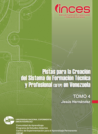 Pistas para la Creación del Sistema de Formación Técnica y Profesional en Venezuela Vol.4